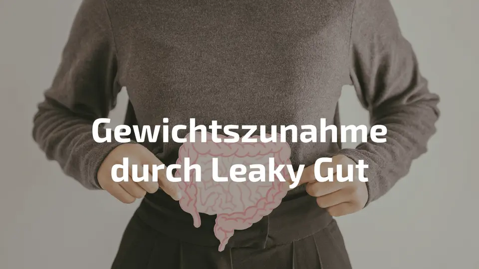 Leaky Gut Gewichtszunahme
