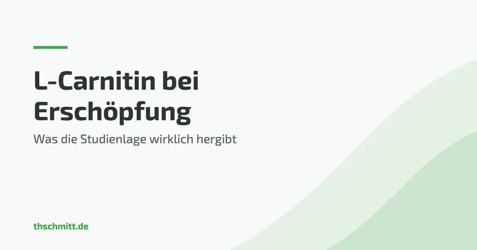 L-Carnitin bei Erschöpfung — was die Studienlage hergibt