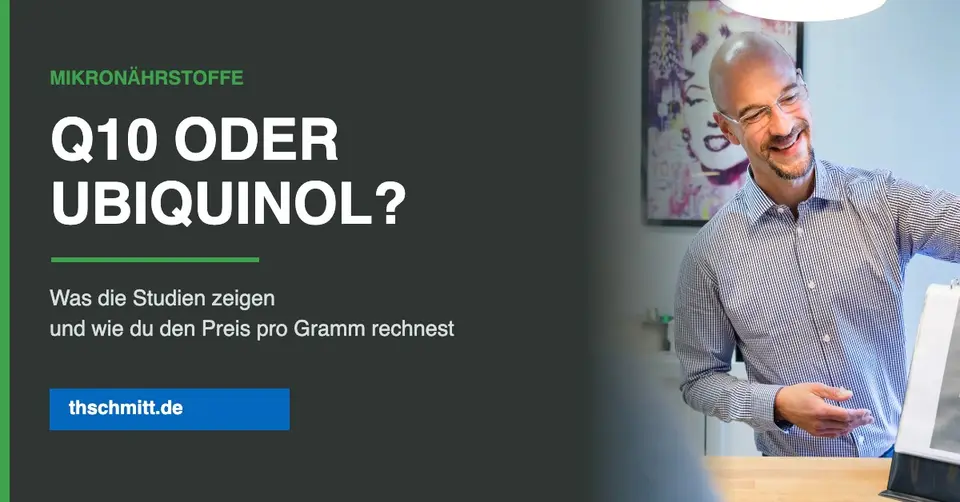 Q10 oder Ubiquinol im Vergleich — Formen, Menge und Preis pro Gramm